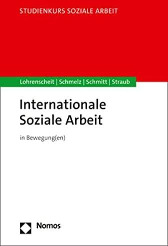 Immagine prodotto Internationale Soziale Arbeit und Soziale Bewegungen (Tedesco, Caroline Schmitt, Ute Straub, Claudia Lohrenscheit, Andrea Schmelz, 2023)