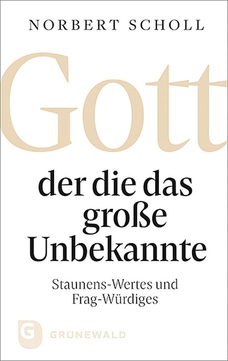 Image du produit Dieu - qui est la grande inconnue (Allemand, Norbert Scholl, 2020)