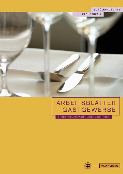Immagine prodotto Arbeitsblätter Gastgewerbe Fachstufe 1 Schülerausgabe (Tedesco, Wolfgang Bruse, Gabriele Heuermann, Markus Schröer, Harald Meier, 2010)