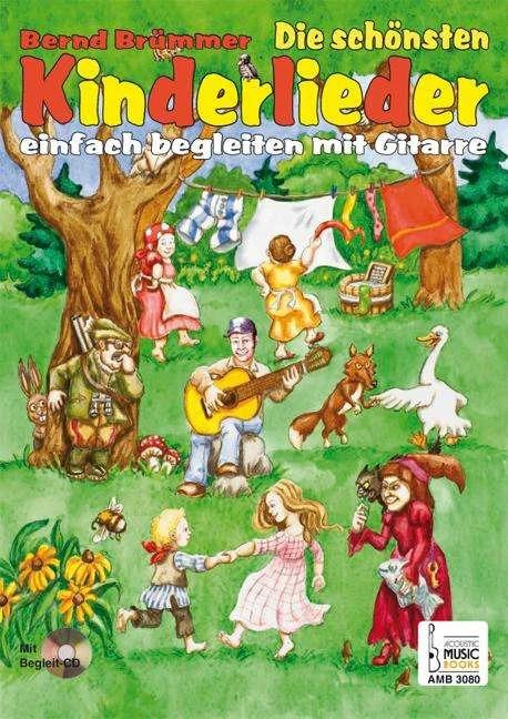 Actual product image Die schönsten Kinderlieder einfach begleiten mit Gitarre (German, Bernd Brümmer, Gerrit Hamann, Anja Rheims, 2010)