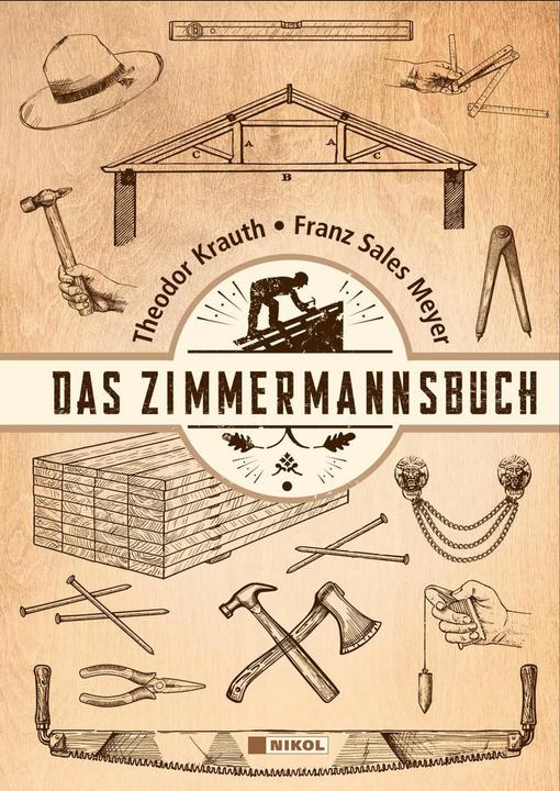 Produktbild Das Zimmermannsbuch (Deutsch, Franz Sales Meyer, Theodor Krauth, 2021)