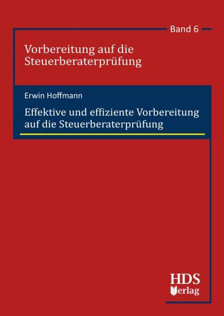 Produktbild EffektiveundeffizienteVorbereitungaufdieSteuerberaterprüfung (Deutsch, Hoffmann, Erwin, 2019)