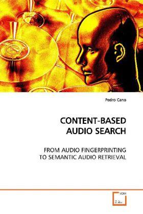Produktbild Content-Based Audio Search (Pedro Cano, 2009)