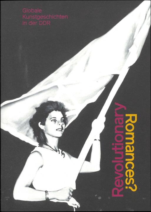 Produktbild Revolutionary Romances? (Deutsch, Christian Saehrendt, Kerstin Schankweiler, Kathleen Reinhardt, Hilke Wagner, Doreen Mende, Brandenburgisches Landesmuseum für moderne Kunst (BLMK), Tom Avermaete, Dieselkraftwerk Cottbus, Cyan, StaatsKunstsammlung Dresden, 2024)