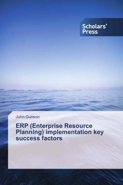 Produktbild ERP (Enterprise Resource Planning) implementation key success factors (John Gunson, 2014)