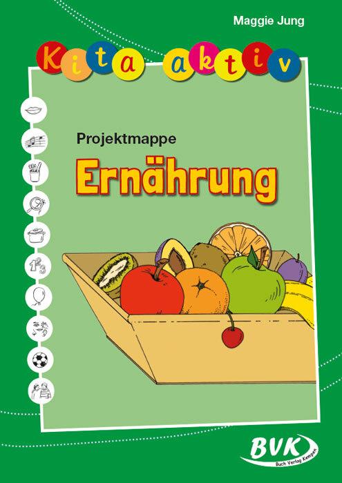 Image du produit Kita Aktiv - Projektmappe Ernährung (Allemand, Maggie Jung, 2010)