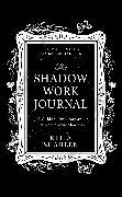 Image du produit The Shadow Work Journal (Anglais, Keila Shaheen, 2024)