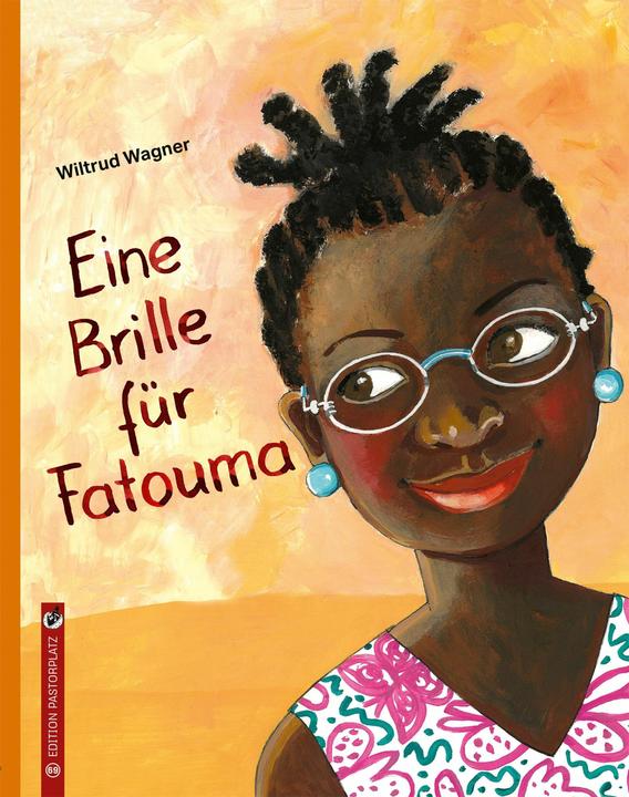Produktbild Eine Brille für Fatouma (Deutsch, Wagner, Wiltrud, 2024)