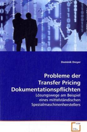 Immagine prodotto Probleme der Transfer Pricing Dokumentationspflichten (Tedesco, Dominik Dreyer, 2008)