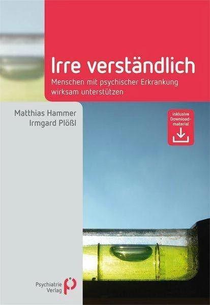 Actual product image Irre Verständlich (German, Irmgard Plössl, Matthias Hammer, 2023)