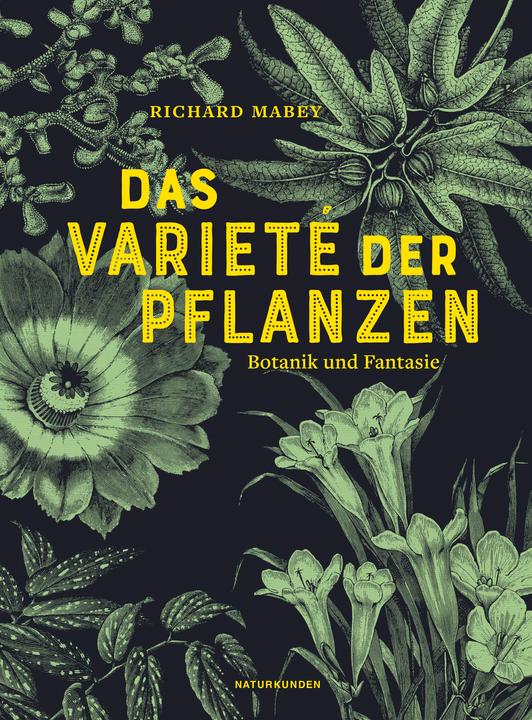 Produktbild Das Varieté der Pflanzen (Deutsch, Richard Mabey, 2019)