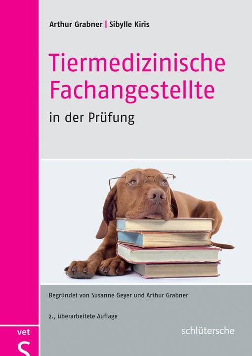 Actual product image Tiermedizinische Fachangestellte in der Prüfung (German, Grabner, Sibylle, Arthur(Prof.Dr.)/Kiris, 2016)
