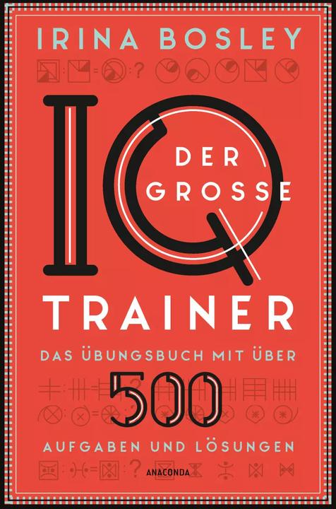 Immagine prodotto Der grosse IQ-Trainer. Das Übungsbuch mit über 500 Aufgaben und Lösungen (Tedesco, Irina Bosley, 2023)