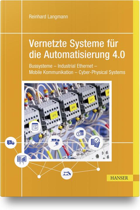 Image du produit Vernetzte Systeme für die Automatisierung 4.0 (Allemand, Reinhard Langmann, 2021)