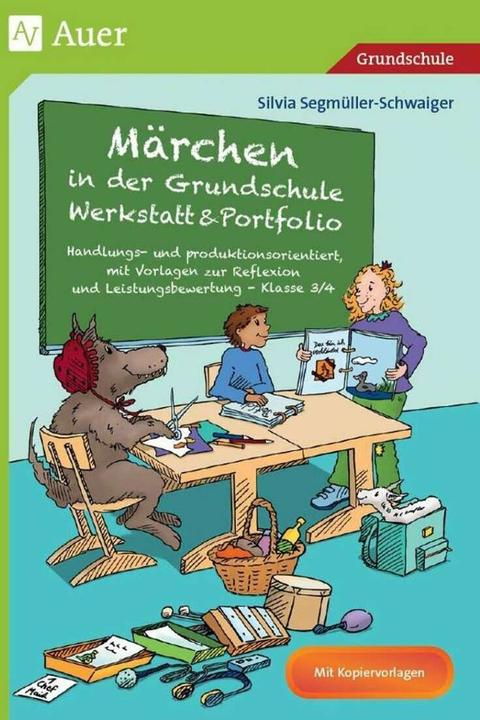Produktbild Märchen in der Grundschule - Werkstatt & Portfolio (Deutsch, Silvia Segmüller-Schwaiger, 2022)