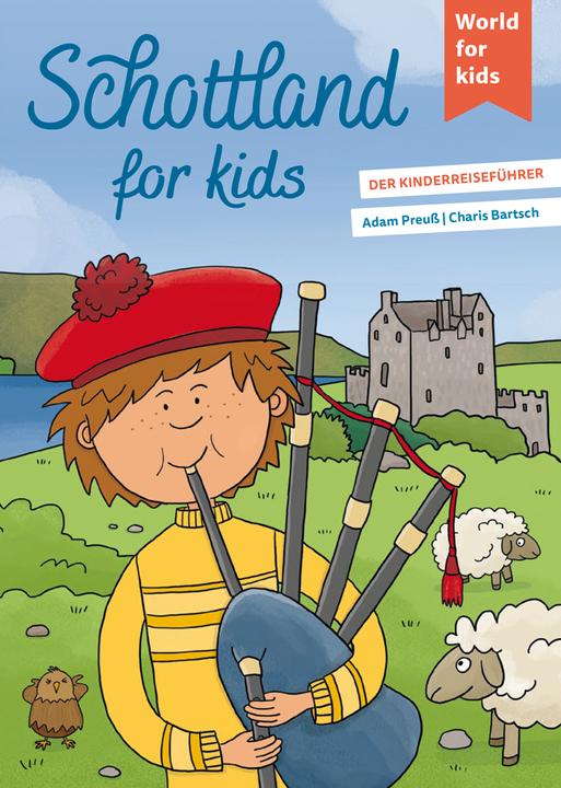 Actual product image Schottland for kids (German, Adam Preuss, Charis Bartsch, 2020)