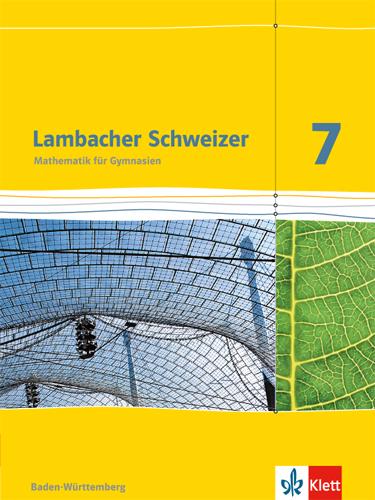 Actual product image Lambacher Schweizer. 7. Schuljahr. Schülerbuch. Neubearbeitung. Baden-Württemberg (German, Tree, Heidiua, Martin/Buck, Manfred/Bellstedt, 2016)