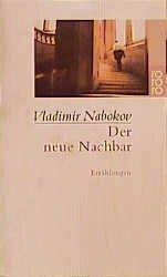 Actual product image Der neue Nachbar (German, Vladimir Nabokov, Thomas Urban, Rosemarie Tietze, Jochen Neuberger, Blanche Schwappach, 1999)