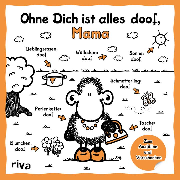 Actual product image Ohne Dich ist alles doof, Mama (German, Sheepworld, 2022)