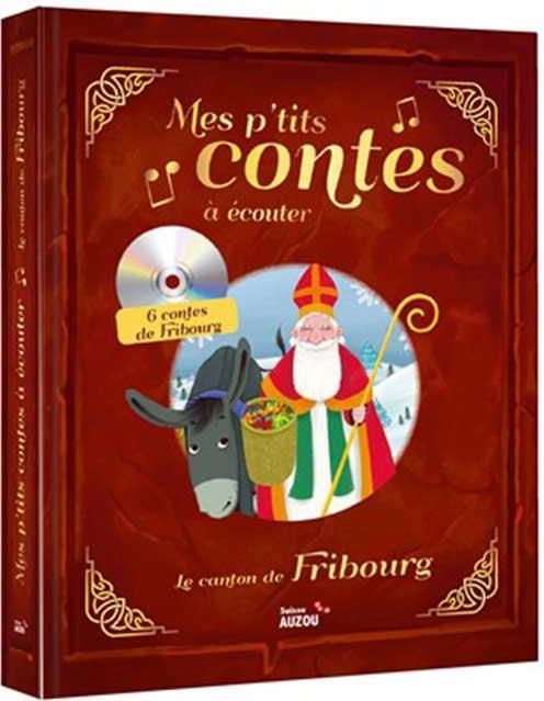 Image du produit Mes p'tits contes du canton de Fribourg à écouter (Pompeï Christine, Français)