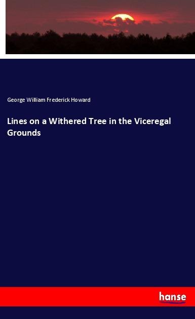 Image du produit Lines on a Withered Tree in the Viceregal Grounds (Allemand, George William Frederick Howard, 2019)
