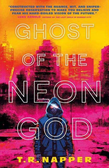 Actual product image Ghost of the Neon God (English, T. R. Napper, 2024)