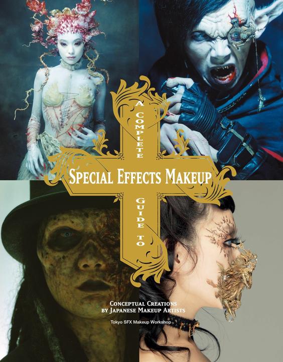 Actual product image A Complete Guide to Special Effects Makeup (English, Tokyo Sfx Makeup Workshop, 2012)
