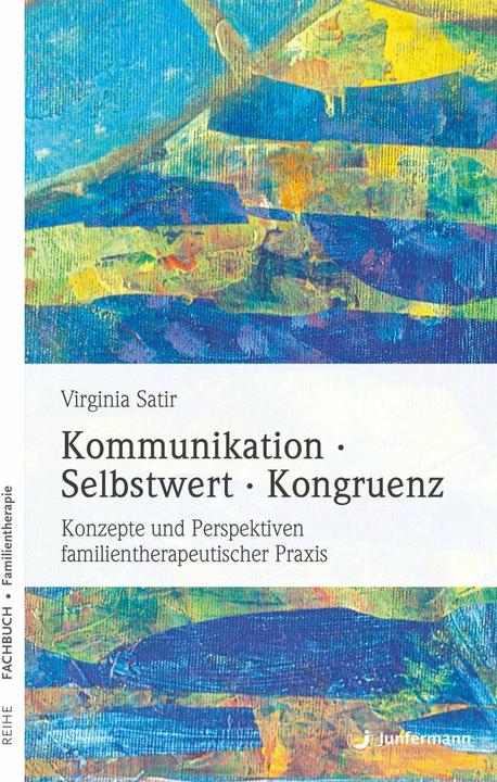 Immagine prodotto Kommunikation - Selbstwert - Kongruenz (Tedesco, Virginia Satir, 1994)
