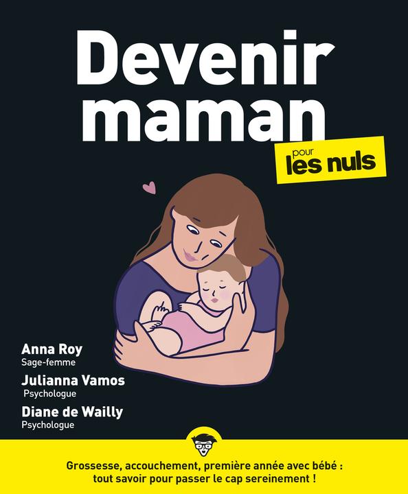 Produktbild Devenir maman pour les nuls (Französisch, Roy Anna, Wailly Diane de, Vamos Julianna, 2024)
