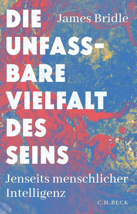 Immagine prodotto Die unfassbare Vielfalt des Seins (Tedesco, James Bridle, Andreas Wirthensohn, 2023)