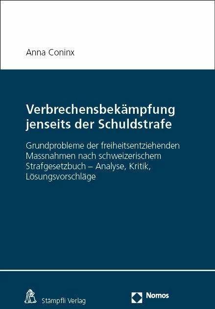 Produktbild Verbrechensbekämpfung jenseits der Schuldstrafe (Deutsch, Anna Coninx, 2024)
