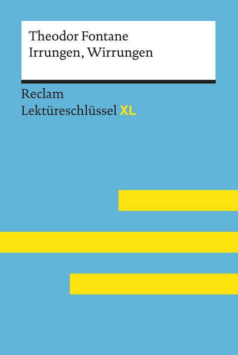 Produktbild Irrungen, Wirrungen von Theodor Fontane: Lektüreschlüssel mit Inhaltsangabe, Interpretation (Deutsch, Mario Leis, 2019)