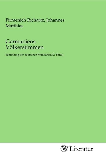 Produktbild MV-Literatur Germaniens Völkerstimmen (Johannes Matthias Firmenich Richartz, 2020)