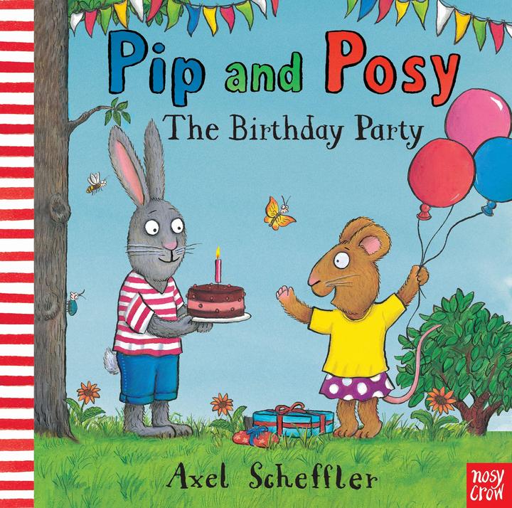 Actual product image Pip and Posy: The Birthday Party (English, Camilla Reid, Axel Scheffler, 2021)