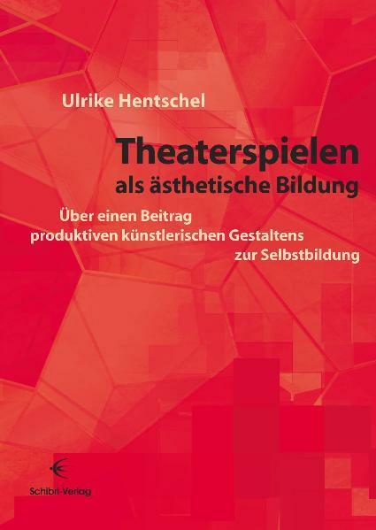 Actual product image Playing theater as aesthetic education (German, Ulrike Hentschel, 2010)