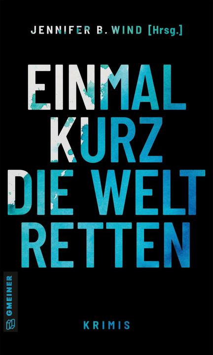 Image du produit Brandis:Einmal kurz die Welt retten (Allemand, Jennifer B. Vent, 2022)