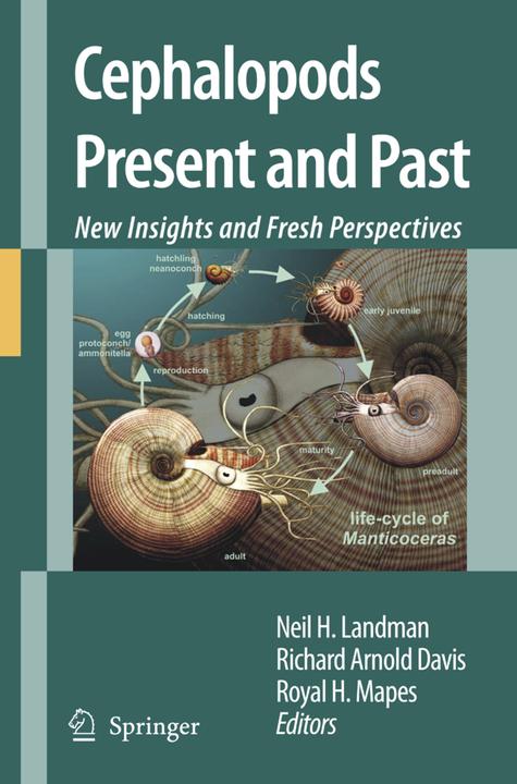 Produktbild Cephalopods Present and Past: New Insights and Fresh Perspectives (Royal H. Mapes, Richard Arnold Davis, Neil H. Landman, 2014)