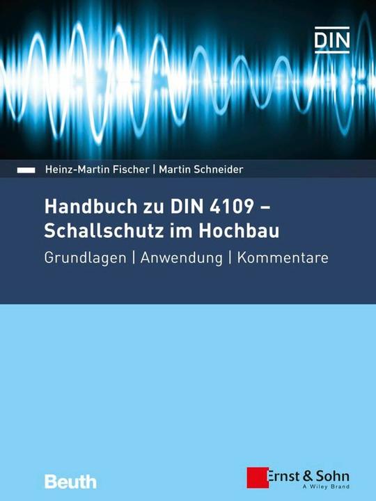 Produktbild Handbuch zu DIN 4109 - Schallschutz im Hochbau (Deutsch, Martin Schneider, Heinz-Martin Fischer, 2019)