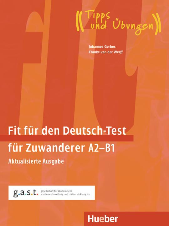 Image du produit Fit für den Deutsch-Test für Zuwanderer A2-B1 (Allemand, Frauke van der Werff, John Gerbes, 2023)