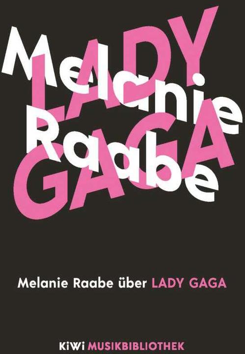 Produktbild Melanie Raabe über Lady Gaga (Deutsch, Melanie Raabe, 2021)