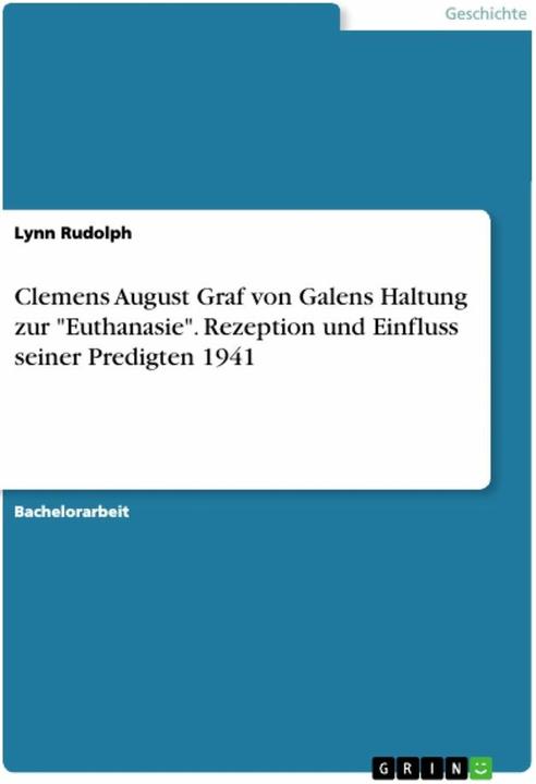 Actual product image Clemens August Graf von Galens Haltung zur 'Euthanasie'. Rezeption und Einfluss seiner Predigte (German)