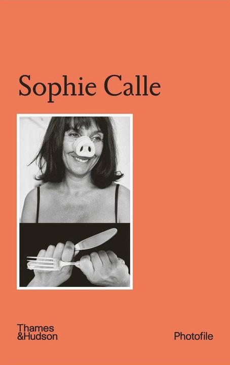 Actual product image Sophie Calle (English, Thames & Hudson Ltd, 2022)