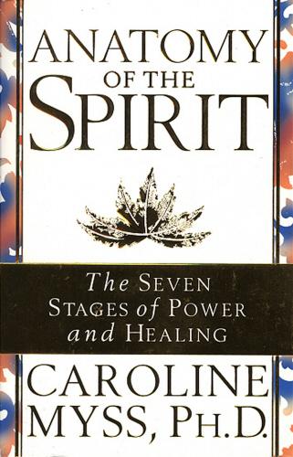 Image du produit Anatomy Of The Spirit (Caroline Myss, Anglais)