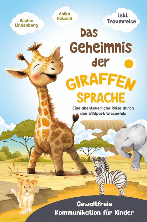 Actual product image The secret of giraffe language (German, Anika Pätzold, Sophie Lindenberg, 2023)