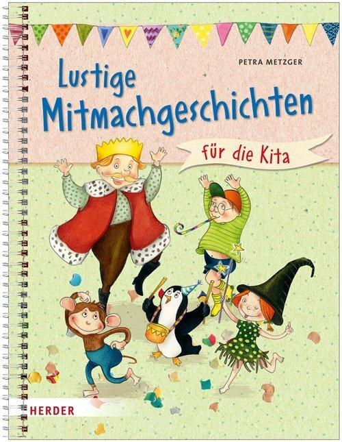 Produktbild Lustige Mitmachgeschichten für die Kita (Deutsch, Petra Metzger, 2018)
