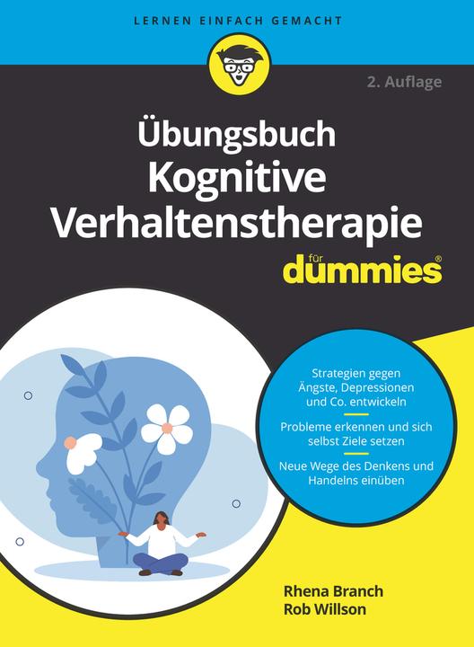Actual product image Übungsbuch Kognitive Verhaltenstherapie für Dummies (German, Rhena Branch, Rob Willson, Hartmut jet, 2023)