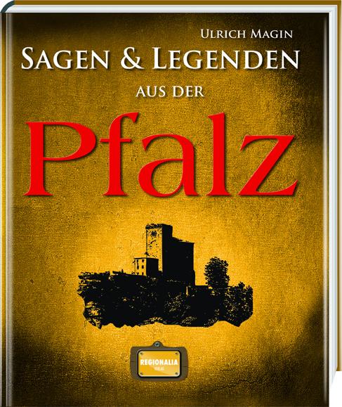 Produktbild Sagen und Legenden aus der Pfalz (Deutsch, Ulrich Magin, 2021)