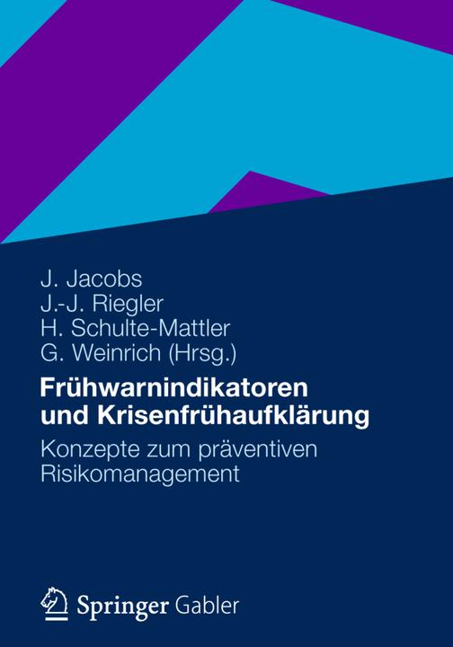 Frühwarnindikatoren u.Krisenfrühaufkl. (Johannes Riegler, Günter Weinrich, Jürgen Jacobs, Hermann Schulte-Mattler, 2012)