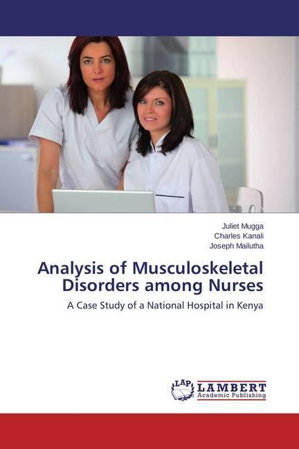 Produktbild Analysis of Musculoskeletal Disorders among Nurses (Deutsch, Joseph Mailutha, Juliet Mugga, Charles Kanali, 2015)