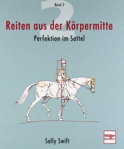 Produktbild Reiten aus der Körpermitte, Band 2 (Deutsch, Sally Swift, 2023)